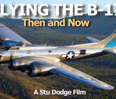 Flying the B-17 (Then and Now) (2009)