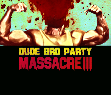 Dude Bro Party Massacre 3 (2015)