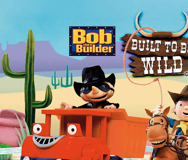 Bob the Builder: Built to be Wild (2006)