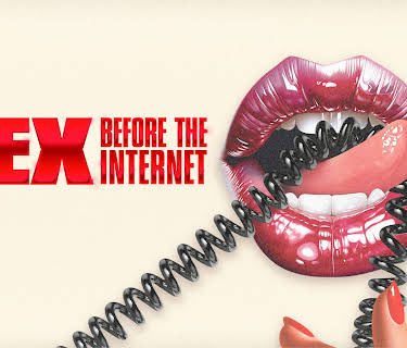 SEX BEFORE THE INTERNET