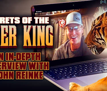 Secrets of The Tiger King: An in-depth interview with John Reinke (2020)