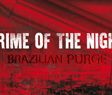 Crime of the night: Brazilian Purge (2024)