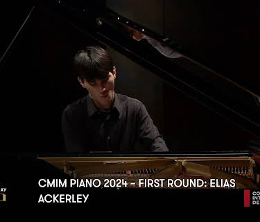 CMIM Piano 2024 – First Round: Elias Ackerley (2024)