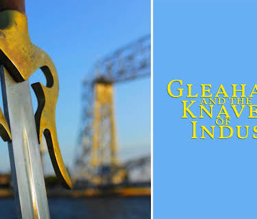 Gleahan and the Knaves of Industry (2018)