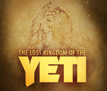 The Lost Kingdom of The Yeti Special
