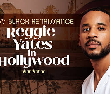 TVs Black Renaissance Reggie Yates in Hollywood (2023)