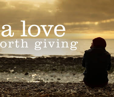 A Love Worth Giving (2015)
