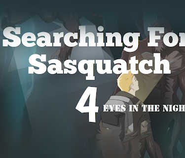 Searching For Sasquatch Chapter 4 (2022)