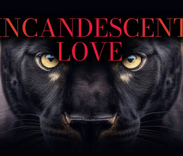 Incandescent Love
