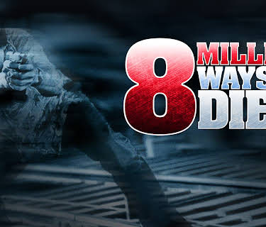 Eight Million Ways to Die (1986)