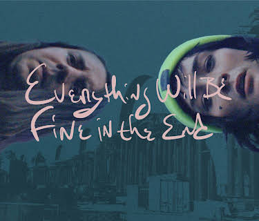 Everything Will Be Fine in the End (2023)