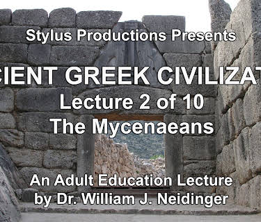 Ancient Greek Civilization Lecture 2 of 10 The Mycenaeans