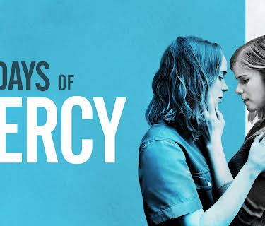 My Days of Mercy (2019)