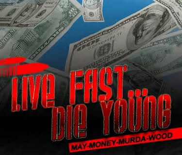 Live Fast Die Young May-Money-Murda-Wood (2020)