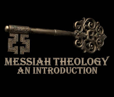 MESSIAH Theology: An Introduction