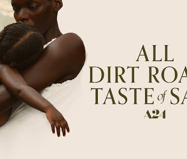 All Dirt Roads Taste of Salt (2023)
