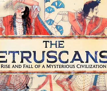 The Etruscans Rise And Fall Of A Mysterious Civilization (2025)