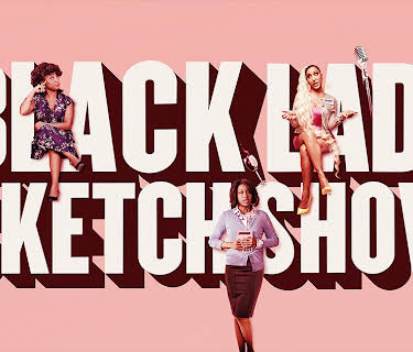 A Black Lady Sketch Show