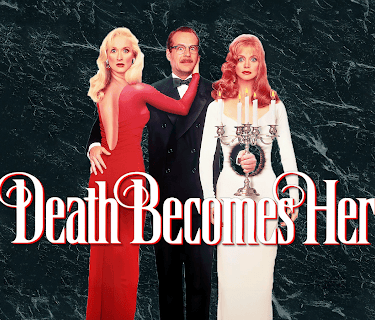 Death Becomes Her (1992)