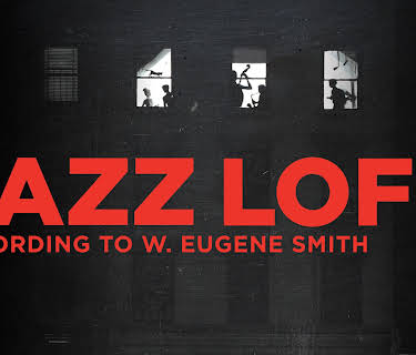 The Jazz Loft According to W. Eugene Smith (2016)
