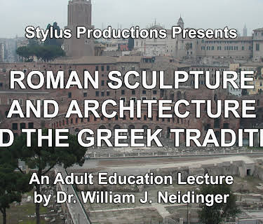 Roman Sculpture and Architecture and the Greek Tradition
