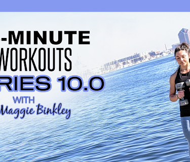 Maggie Binkley Fitness SERIES 10.0 (15-Minute Workouts)