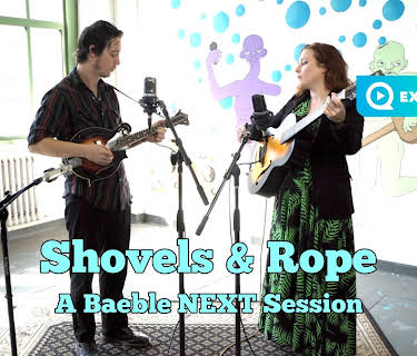 Shovels and Rope - A Baeble NEXT Session (2016)