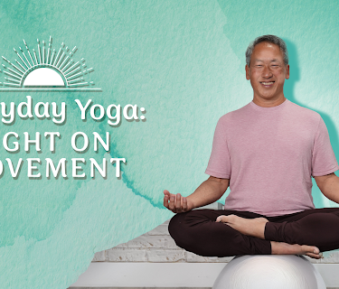 Everyday Yoga: Light on Movement