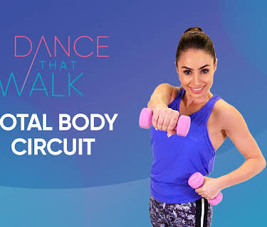 Dance That Walk - Total Body Circuit