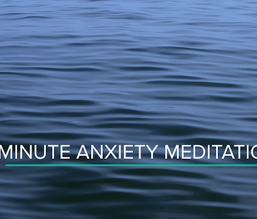 5-Minute Anxiety Meditation