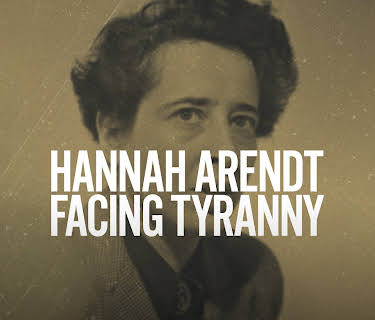 Hannah Arendt: Facing Tyranny (2025)