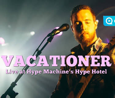 Vacationer - Live at Hype Machine's Hype Hotel (2014)