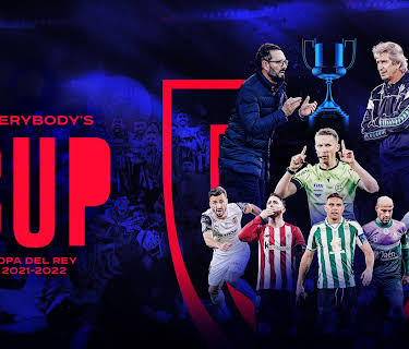 Copa del Rey 2021-2022: everybody’s cup