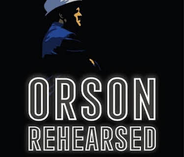 Orson Rehearsed (2021)