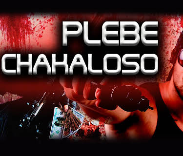 El Plebe Chakaloso (2002)