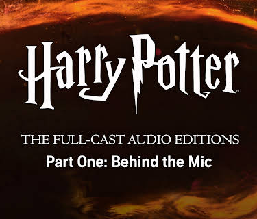 Behind The Mic: The Making of The Harry Potter Full-Cast Audio Editions