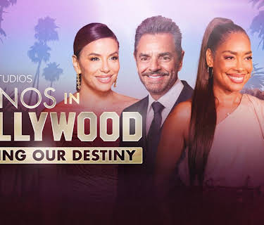 Latinos in Hollywood: Owning Our Destiny
