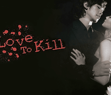 A Love To Kill Season 1