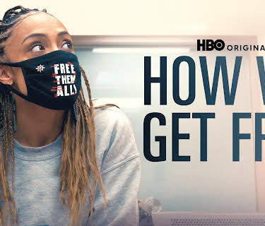 How We Get Free (2023)