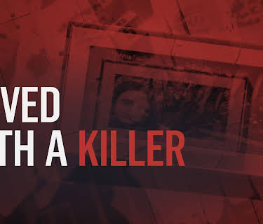 I Lived with a Killer