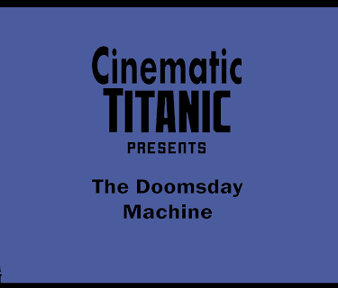Cinematic Titanic: The Doomsday Machine (2008)