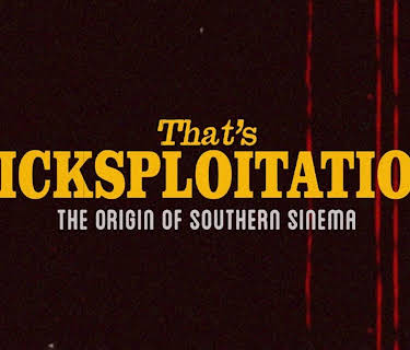 That's Hicksploitation: The Origin of Southern Sinema (2024)