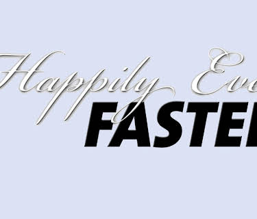 Happily Ever Faster