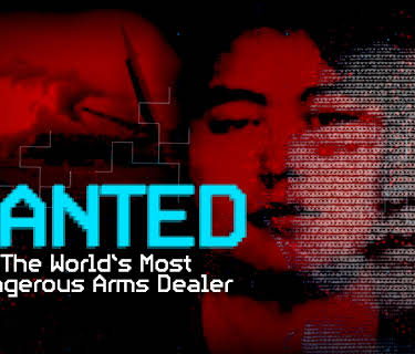 Wanted: The World's Most Dangerous Arms Dealer (2025)