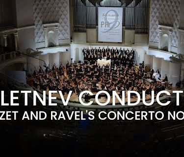 Pletnev conducts Bizet and Ravel's Concerto No. 1 (2017)