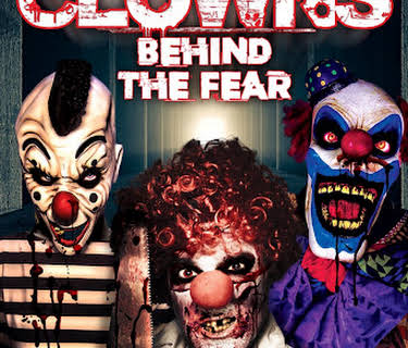 Clowns: Behind the Fear (2017)
