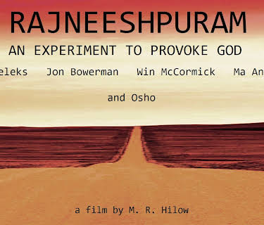 Rajneeshpuram, an Experiment to Provoke God (1993)
