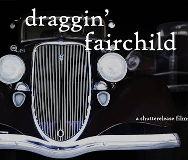 Draggin' Fairchild (2018)