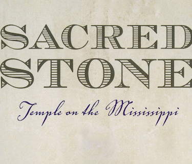 Sacred Stone: Temple on the Mississippi (2002)