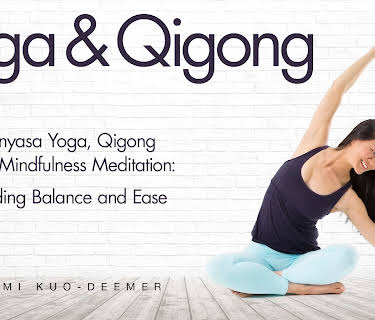 Yoga & Qigong and Mindfulness Meditation with Mimi Kuo-Deemer